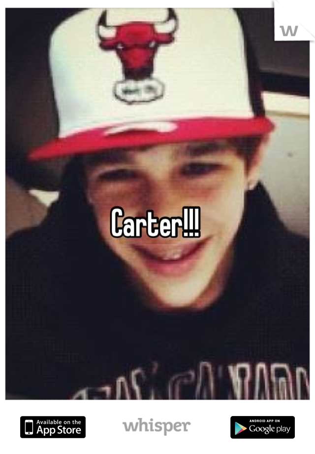 Carter!!! 