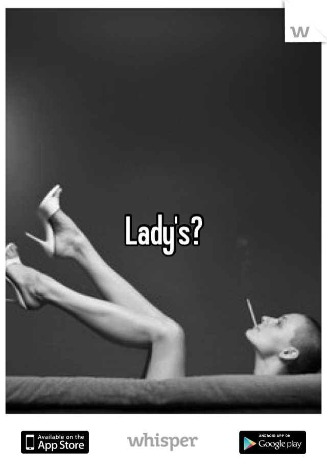 Lady's?