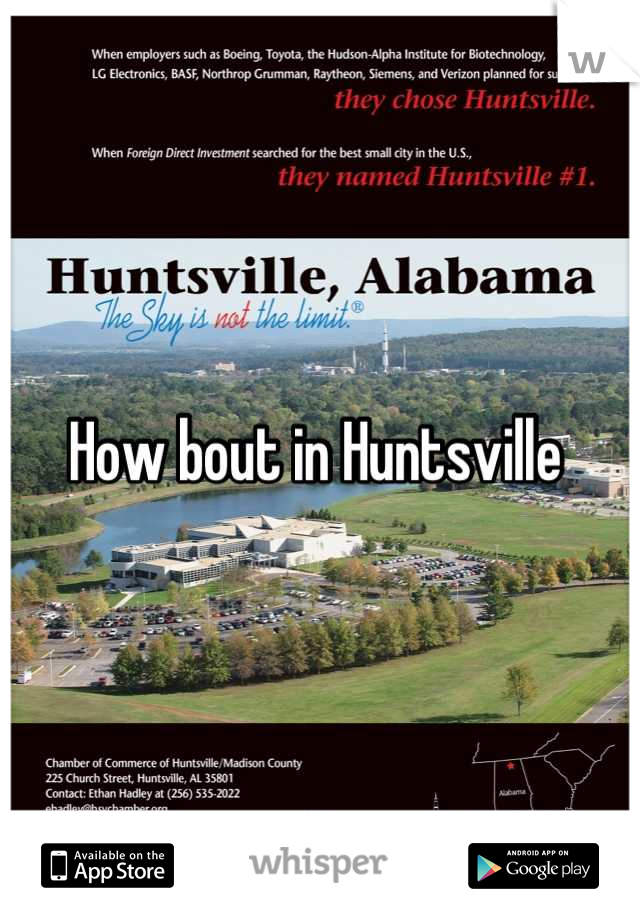 How bout in Huntsville 