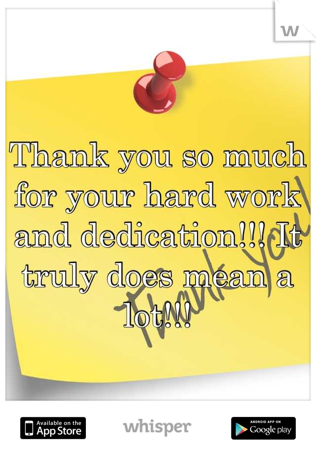 Thank you so much for your hard work and dedication!!! It truly does mean a lot!!!
