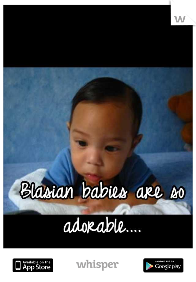 Blasian babies are so adorable....
I WILL HAVE ONE!!