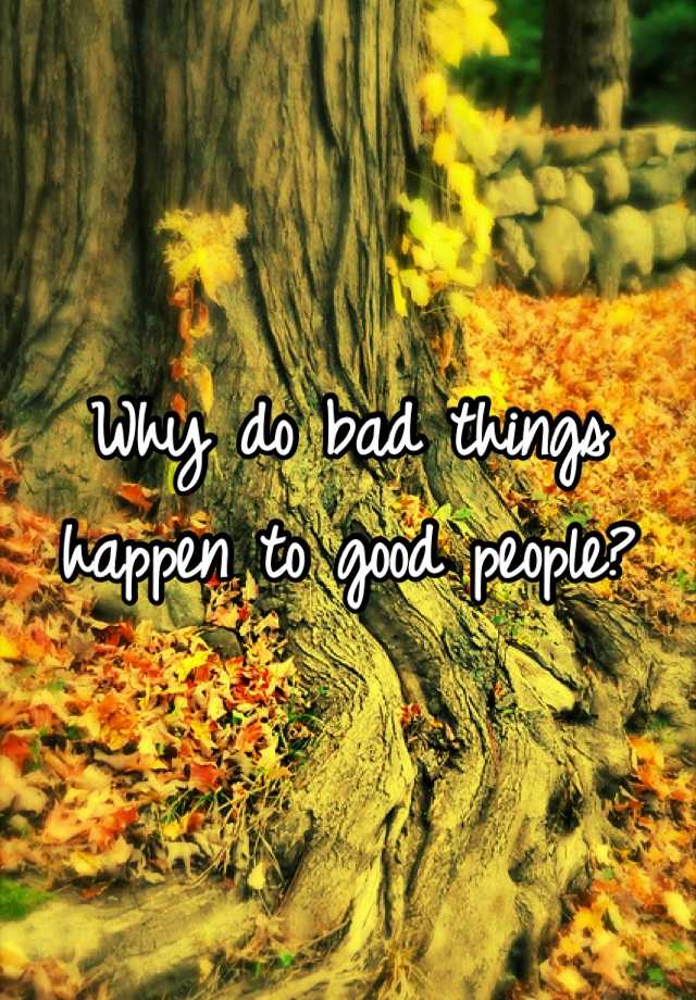 why-do-bad-things-happen-to-good-people