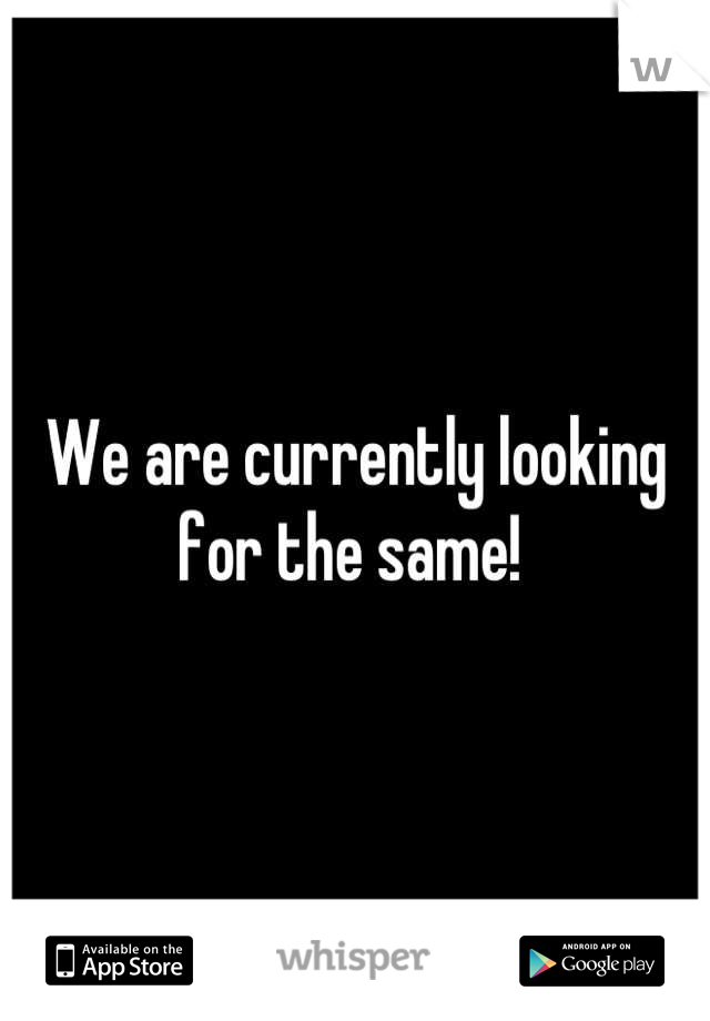 We are currently looking for the same! 