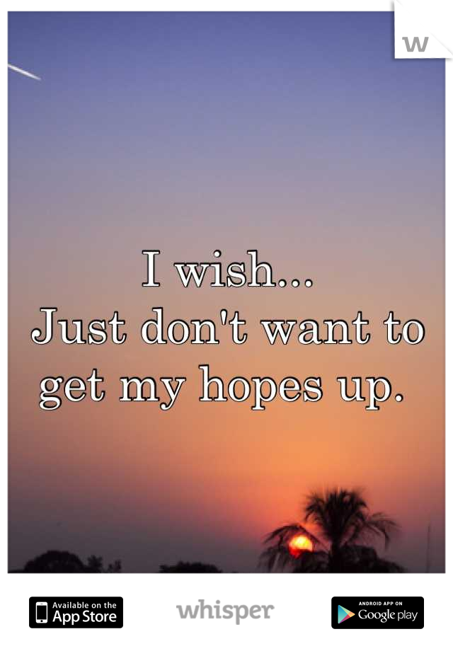 I wish...
Just don't want to get my hopes up. 
