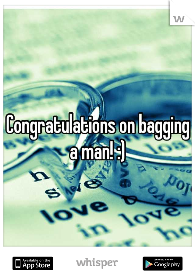 Congratulations on bagging a man! :)