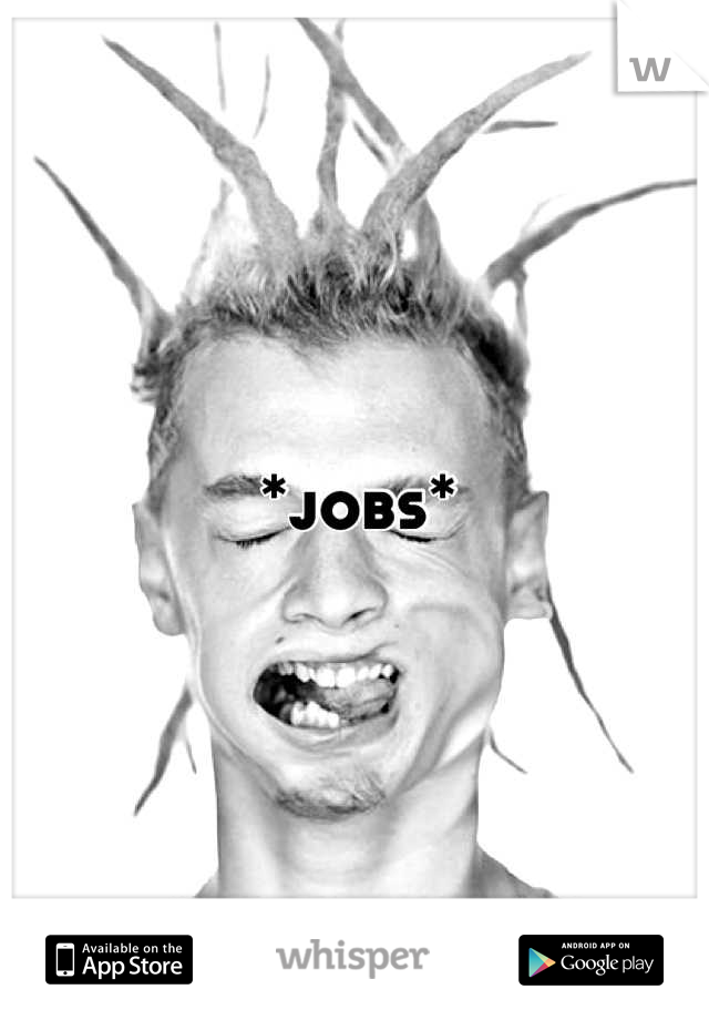 *jobs*