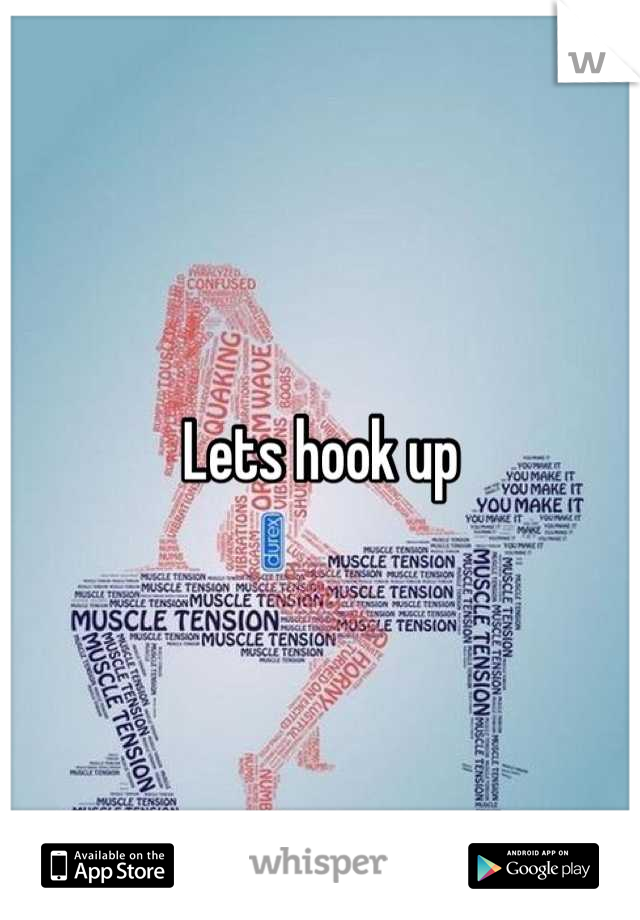 Lets hook up