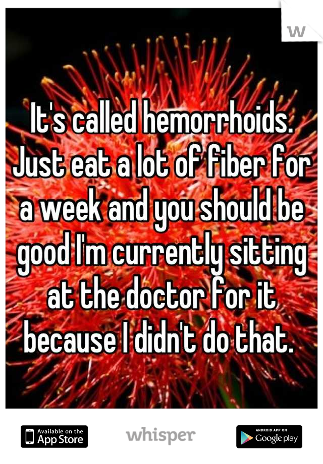 It's called hemorrhoids.  Just eat a lot of fiber for a week and you should be good I'm currently sitting at the doctor for it because I didn't do that. 