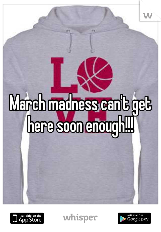 March madness can't get here soon enough!!!