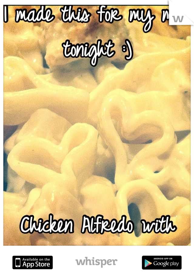 I made this for my man tonight :) 




Chicken Alfredo with heart shaped pasta!