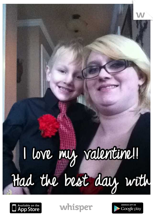 I love my valentine!! 
Had the best day with him :) 
