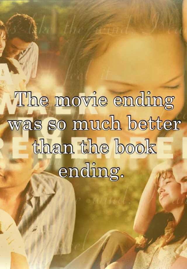 the-movie-ending-was-so-much-better-than-the-book-ending