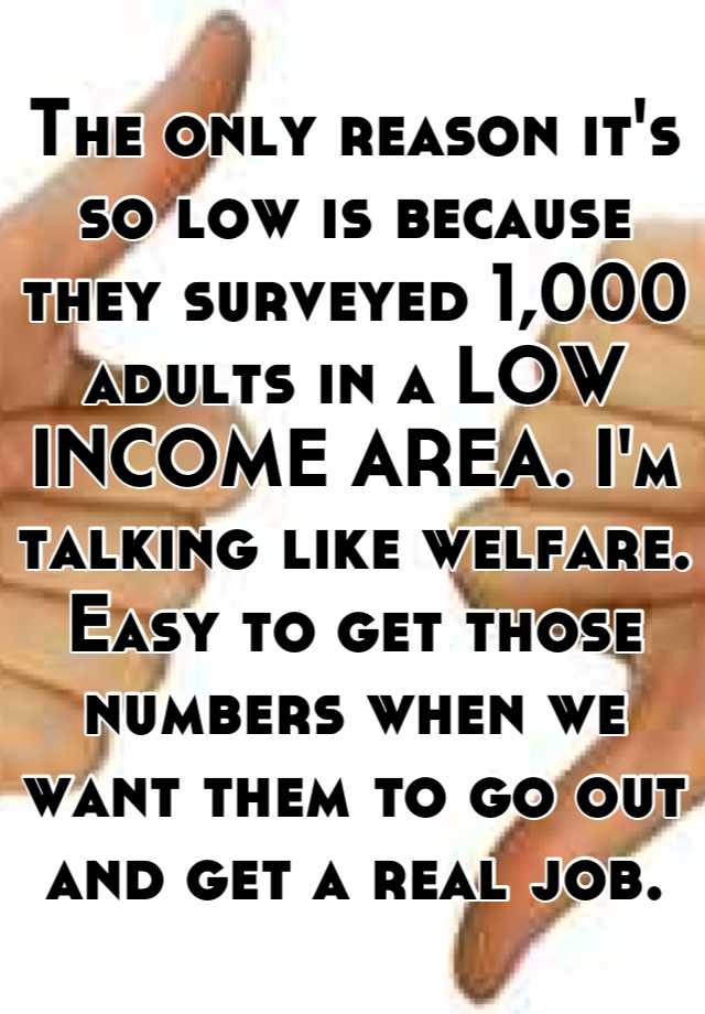 the-only-reason-it-s-so-low-is-because-they-surveyed-1-000-adults-in-a