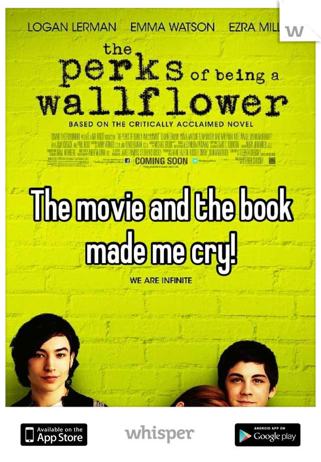The movie and the book made me cry!