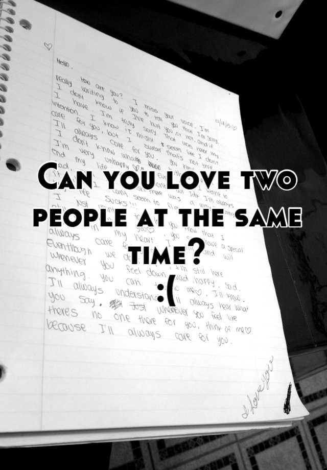 can-you-love-two-people-at-the-same-time