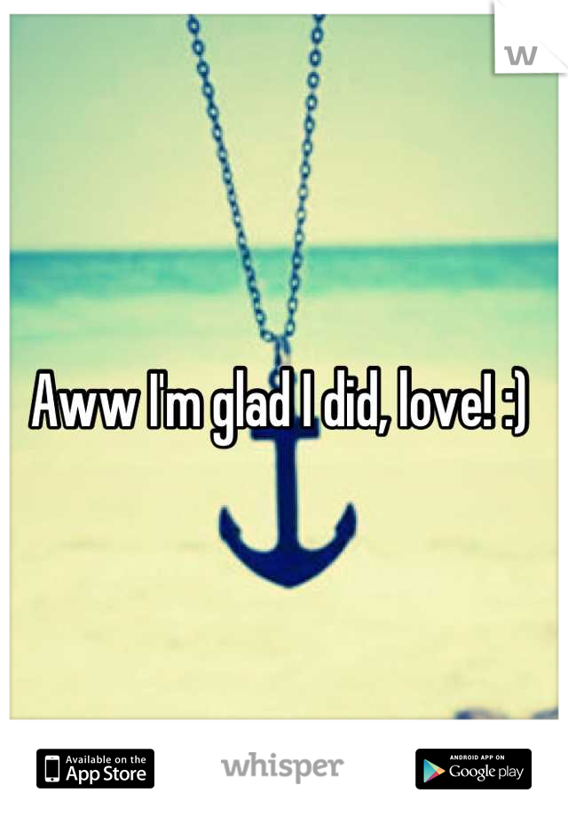 Aww I'm glad I did, love! :) 