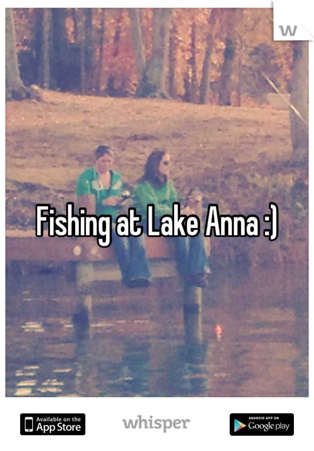 Fishing at Lake Anna :)