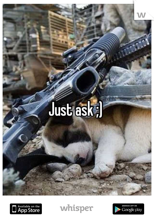 Just ask ;) 