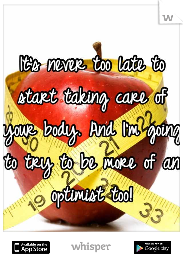 it-s-never-too-late-to-start-taking-care-of-your-body-and-i-m-going-to