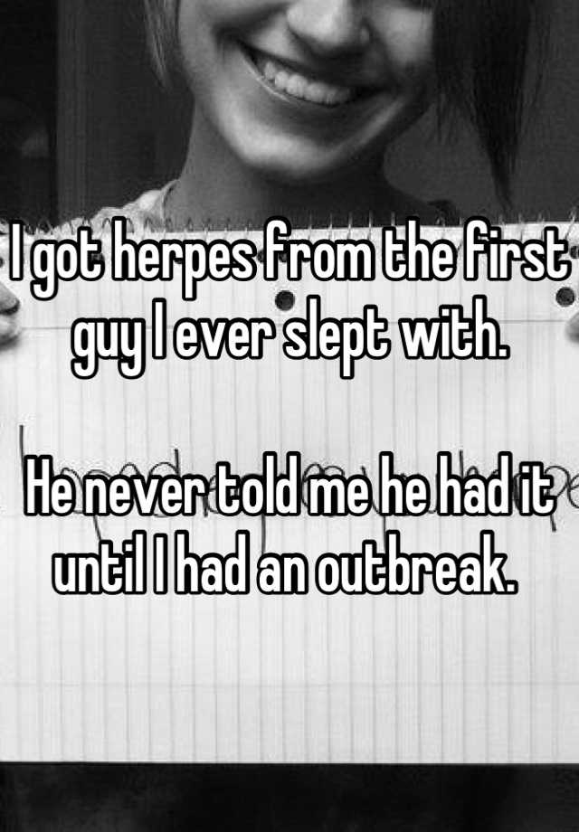 I Got Herpes From The First Guy I Ever Slept With He Never Told Me He