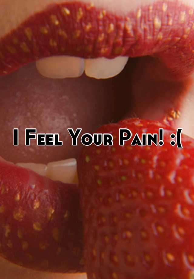 i-feel-your-pain