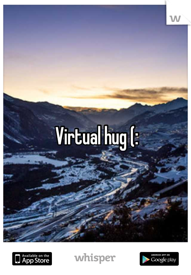 Virtual hug (: