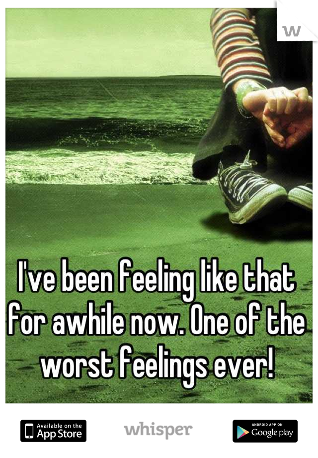 I've been feeling like that for awhile now. One of the worst feelings ever!