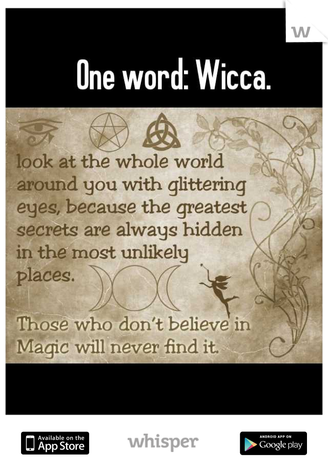One word: Wicca. 