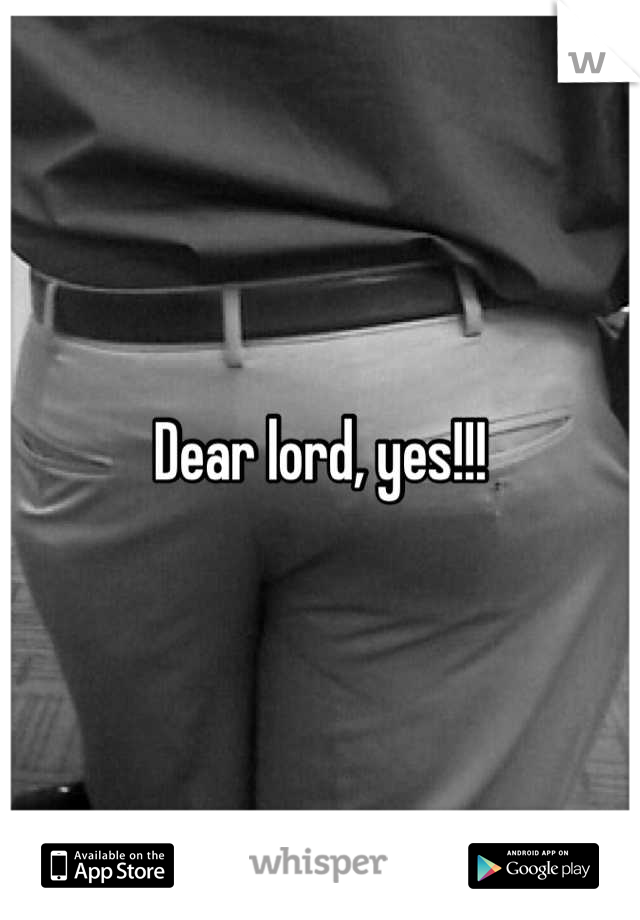 Dear lord, yes!!!
