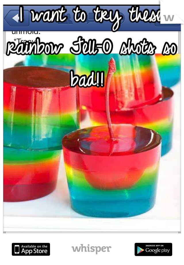 I want to try these rainbow Jell-O shots so bad!! 