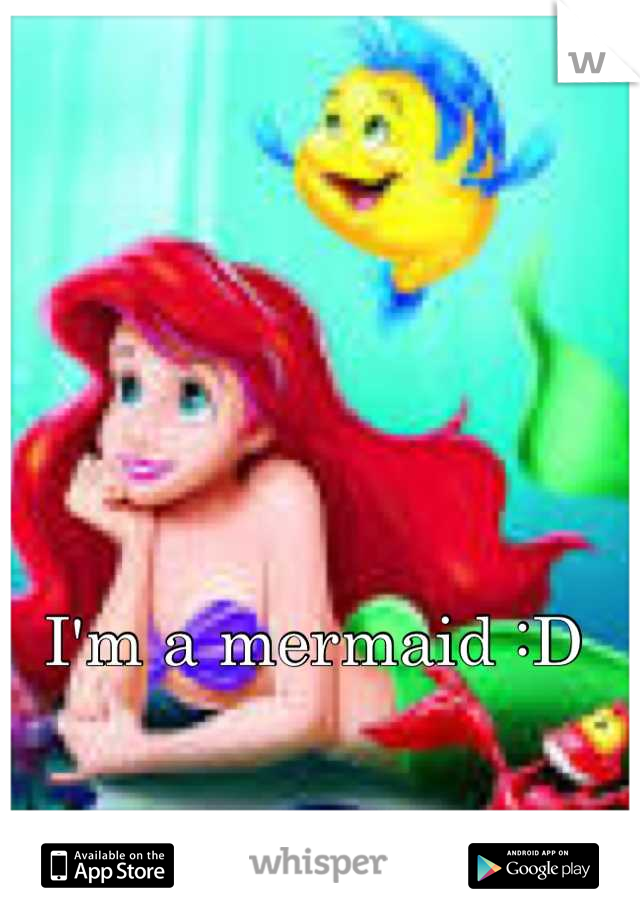 I'm a mermaid :D