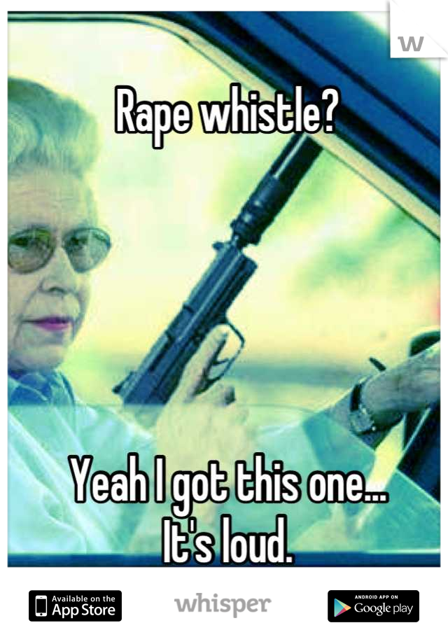 Rape whistle?





Yeah I got this one...
 It's loud. 