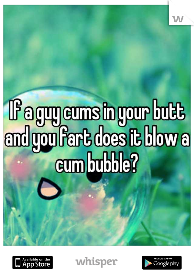 Cum In Your Butt 97