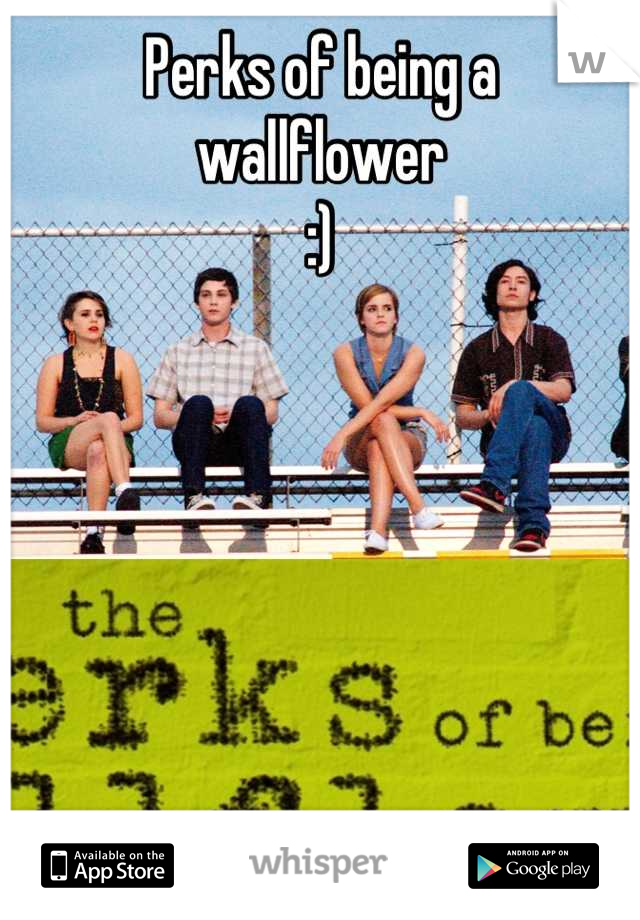 Perks of being a wallflower 
:)