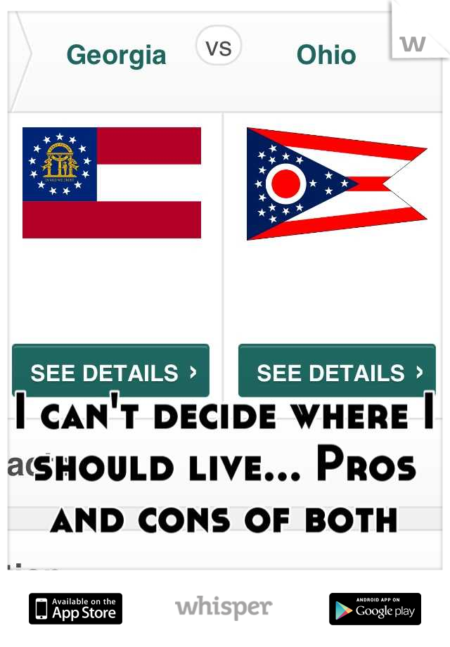 I can't decide where I should live... Pros and cons of both