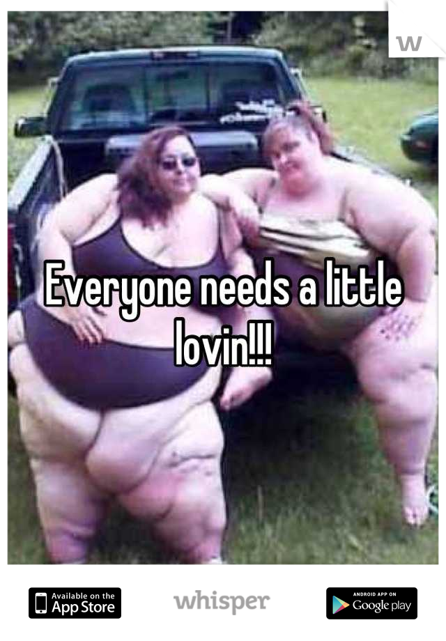 Everyone needs a little lovin!!!
