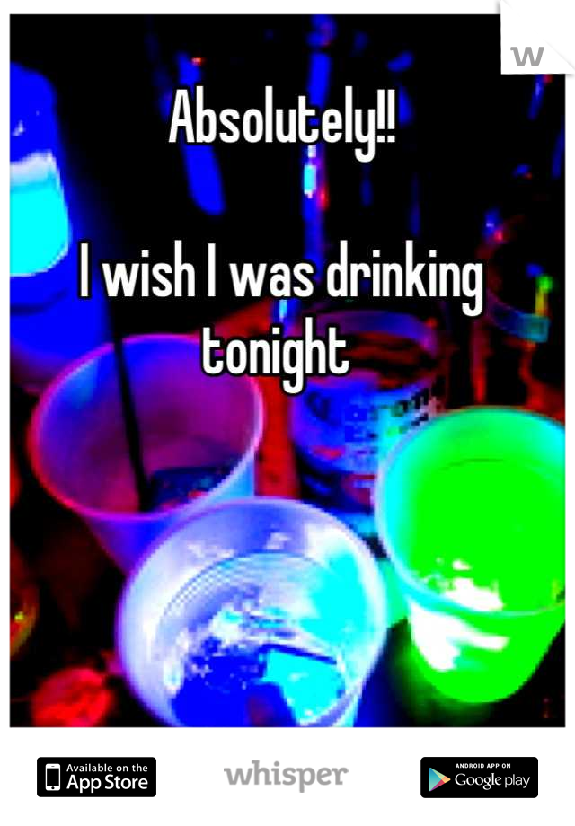 Absolutely!!

I wish I was drinking tonight 