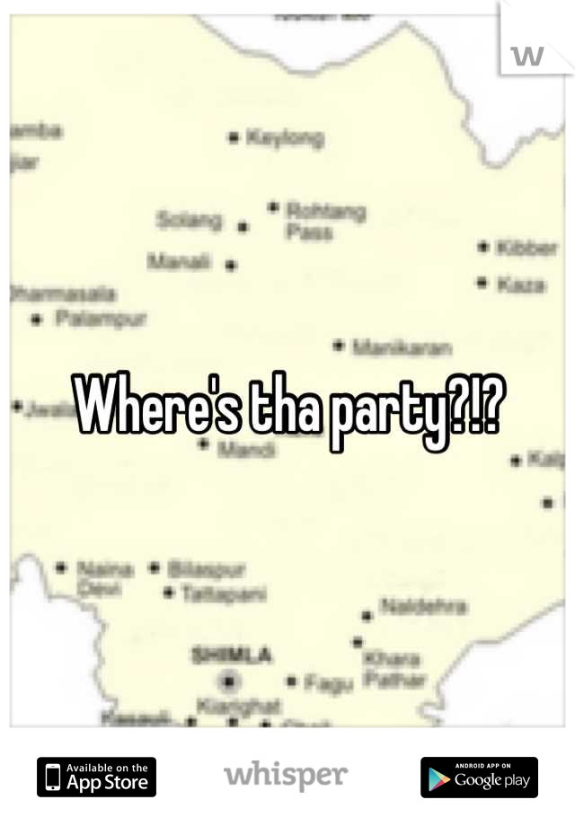 Where's tha party?!?
