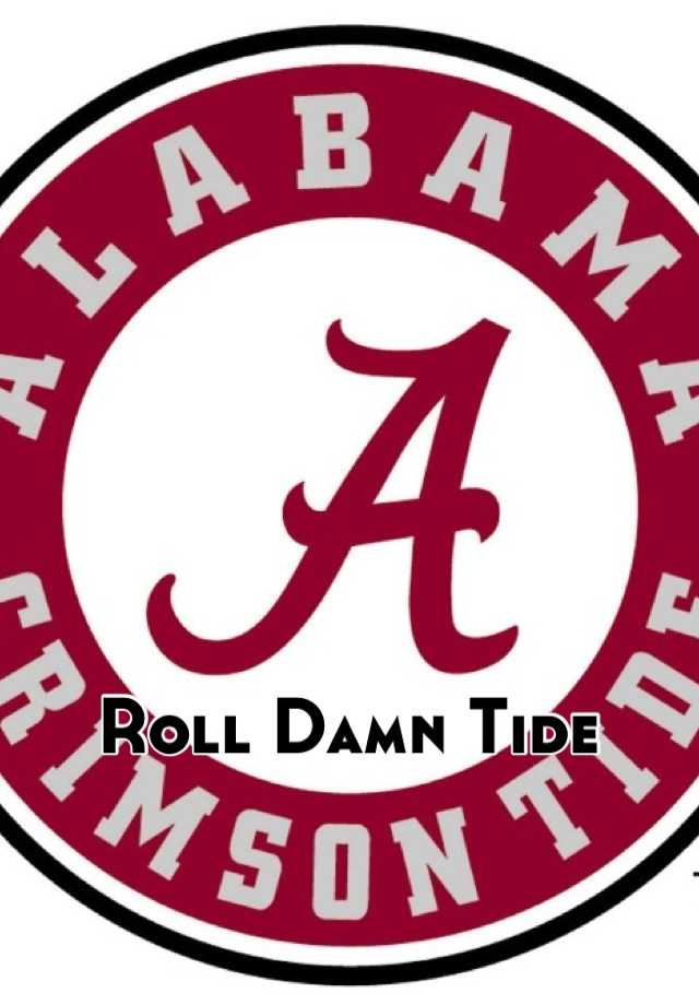 Roll Damn Tide