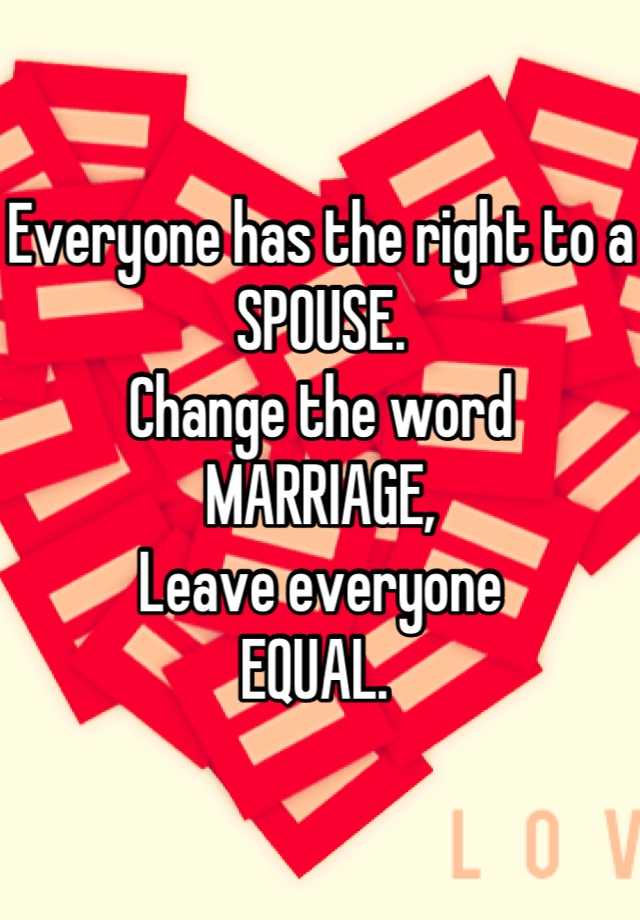 everyone-has-the-right-to-a-spouse-change-the-word-marriage-leave