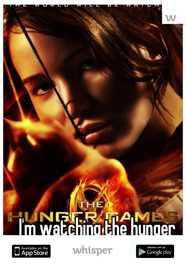 I'm watching the hunger games right now!!! :)