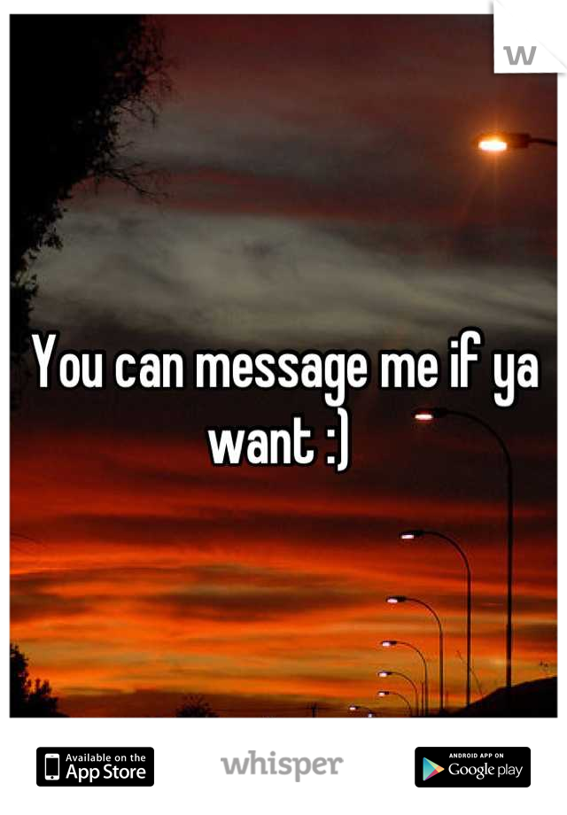 You can message me if ya want :) 