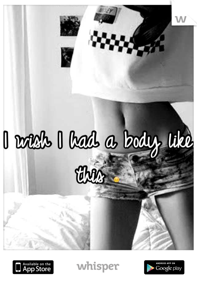 I wish I had a body like this 😔
