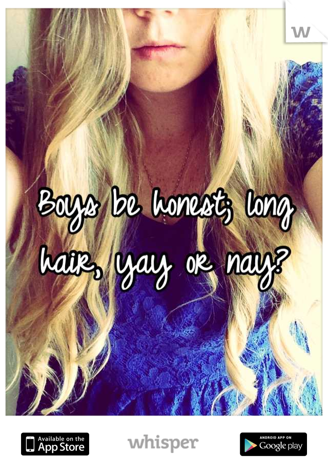 Boys be honest; long hair, yay or nay?