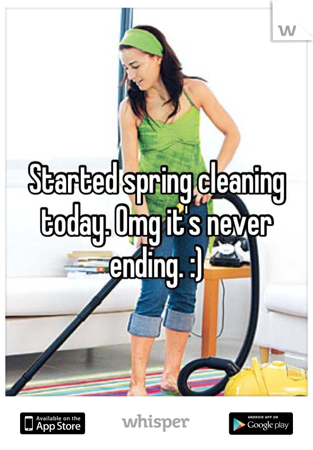 Started spring cleaning today. Omg it's never ending. :)