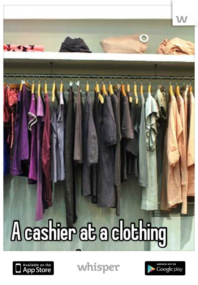 A cashier at a clothing store