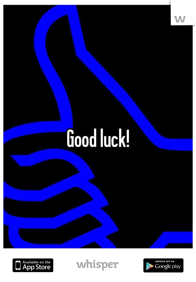 Good luck!