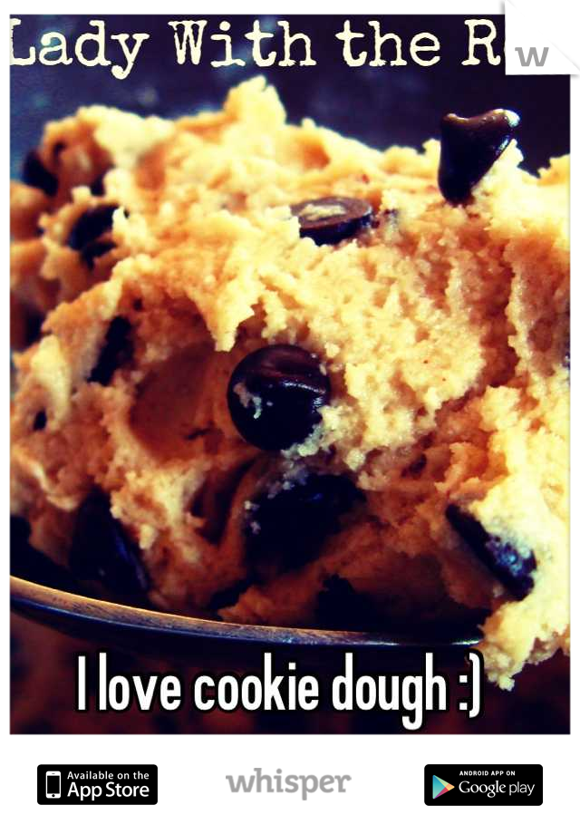 I love cookie dough :)