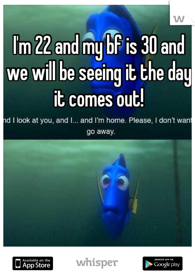 I'm 22 and my bf is 30 and we will be seeing it the day it comes out!