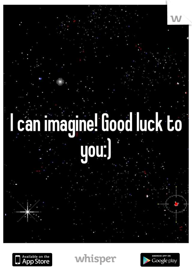 I can imagine! Good luck to you:)